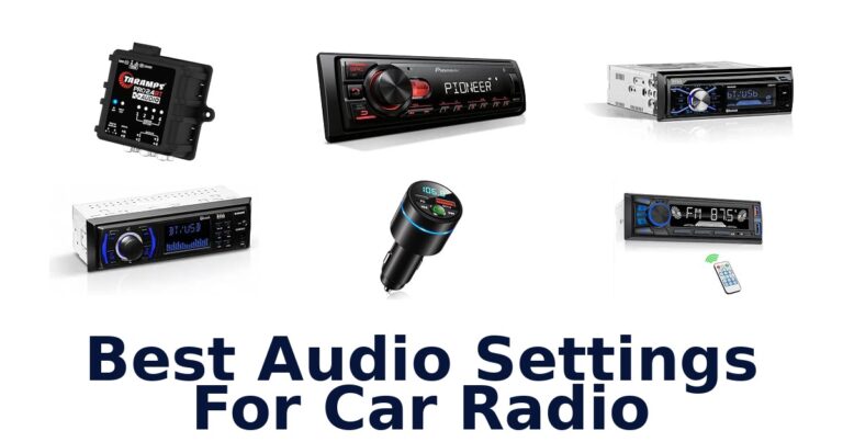Best Audio Settings For Car Radio