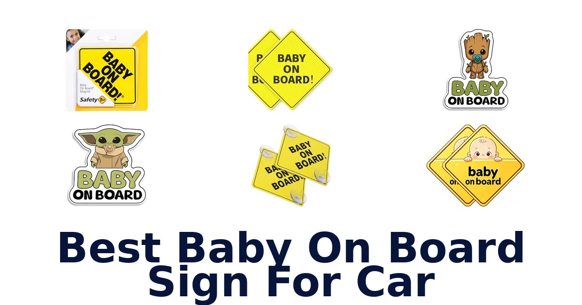 Best Baby On Board Sign For Car