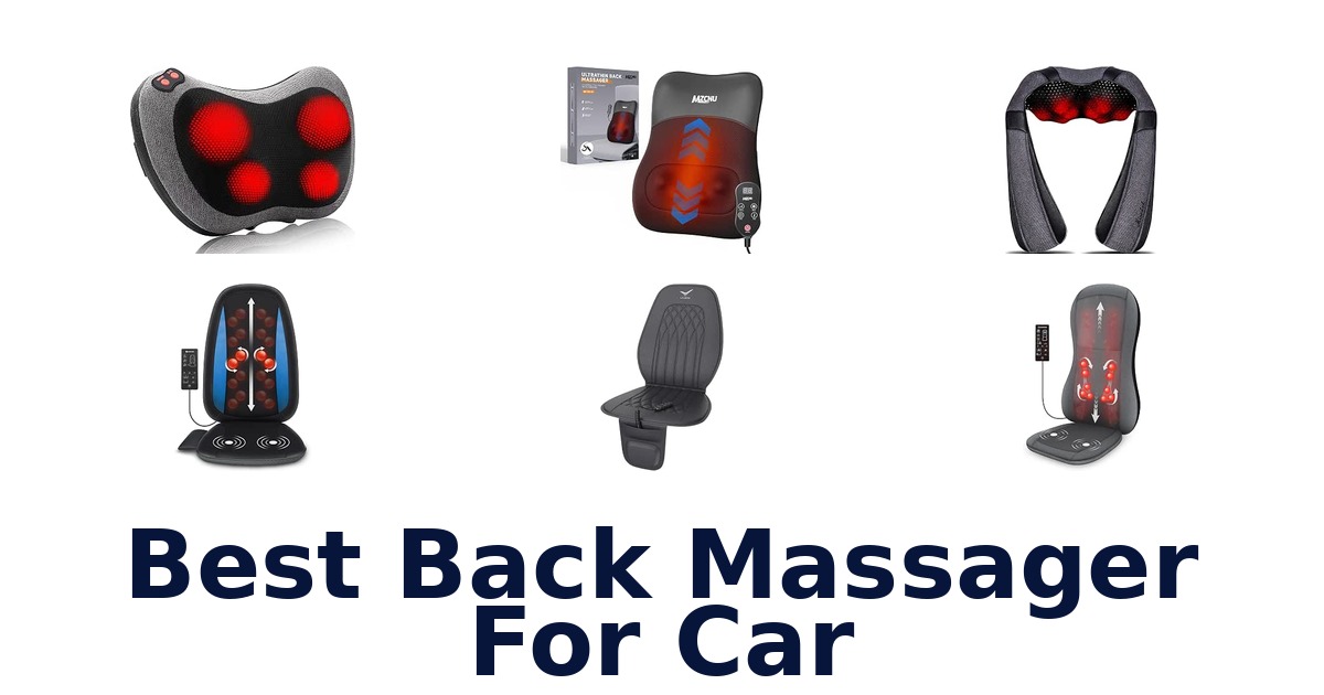 Best Back Massager For Car