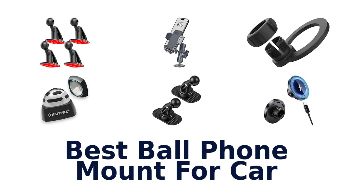 Best Ball Phone Mount For Car