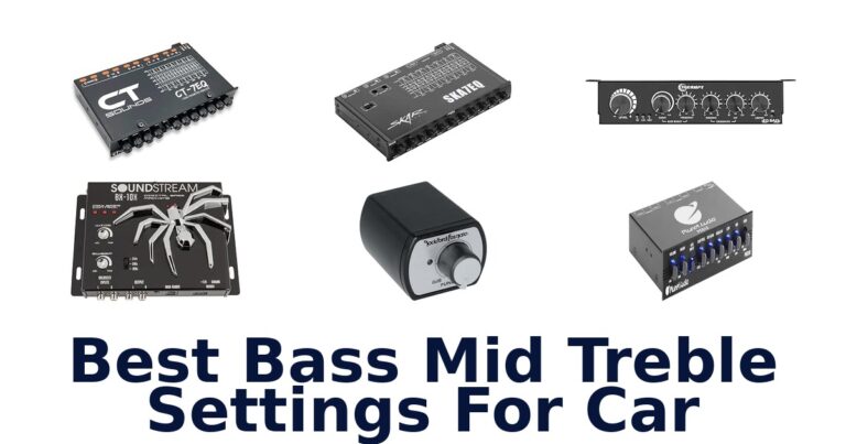 Best Bass Mid Treble Settings For Car