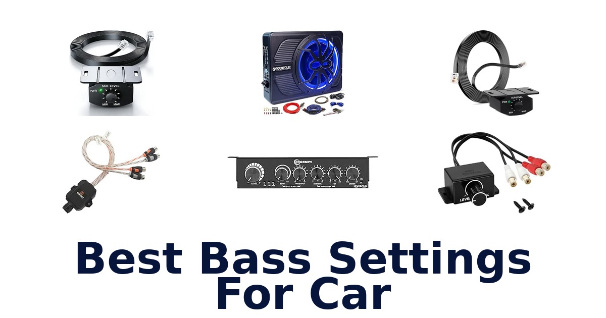 Best Bass Settings For Car