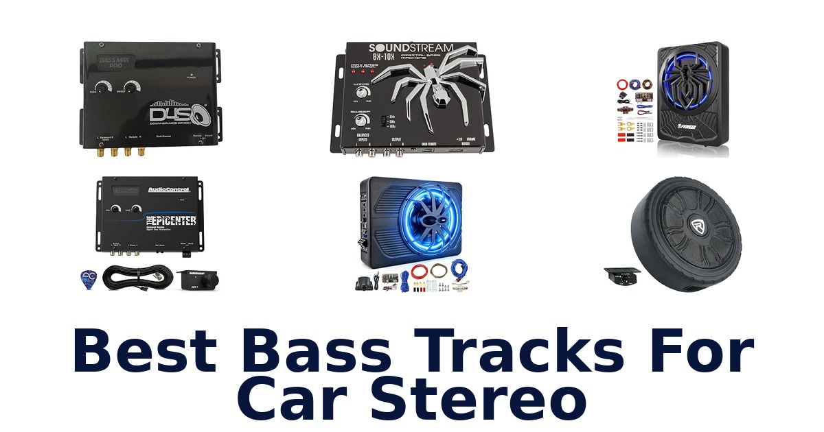 Best Bass Tracks For Car Stereo
