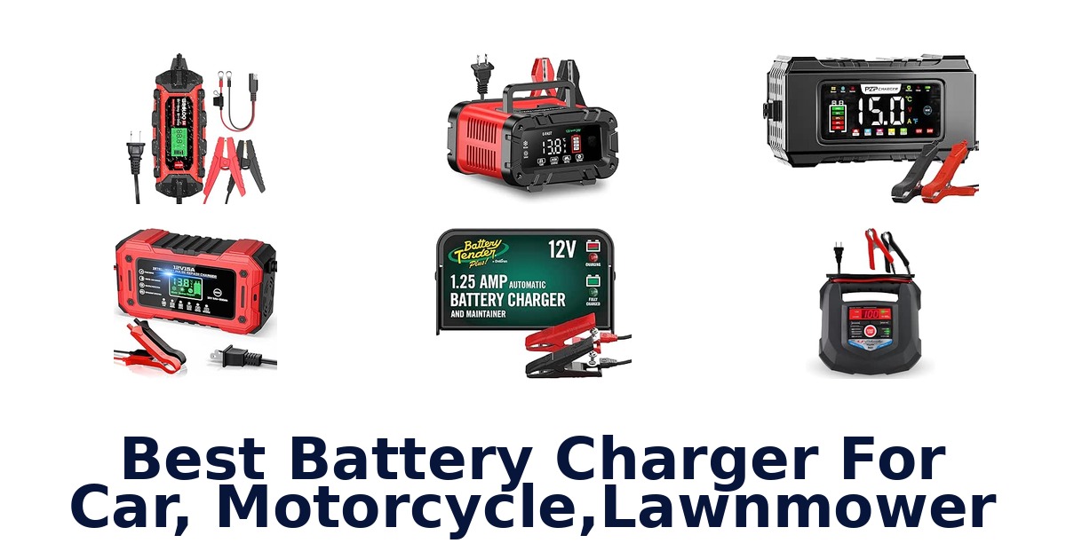 Best Battery Charger For Car, Motorcycle,Lawnmower