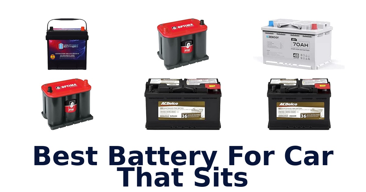 Best Battery For Car That Sits