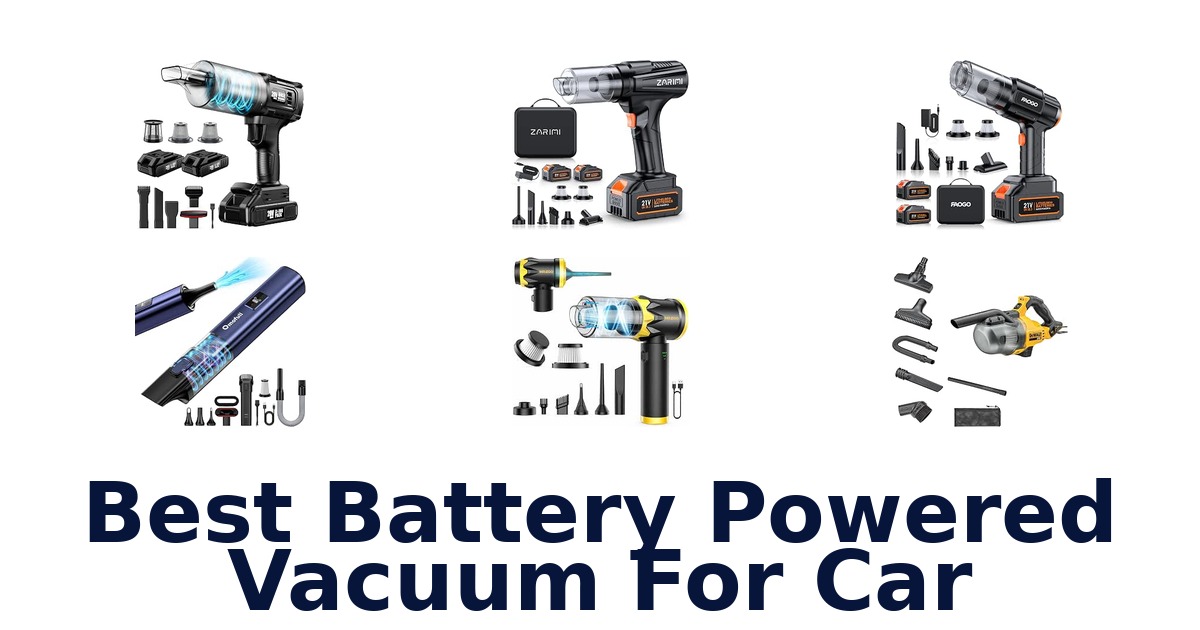 Best Battery Powered Vacuum For Car
