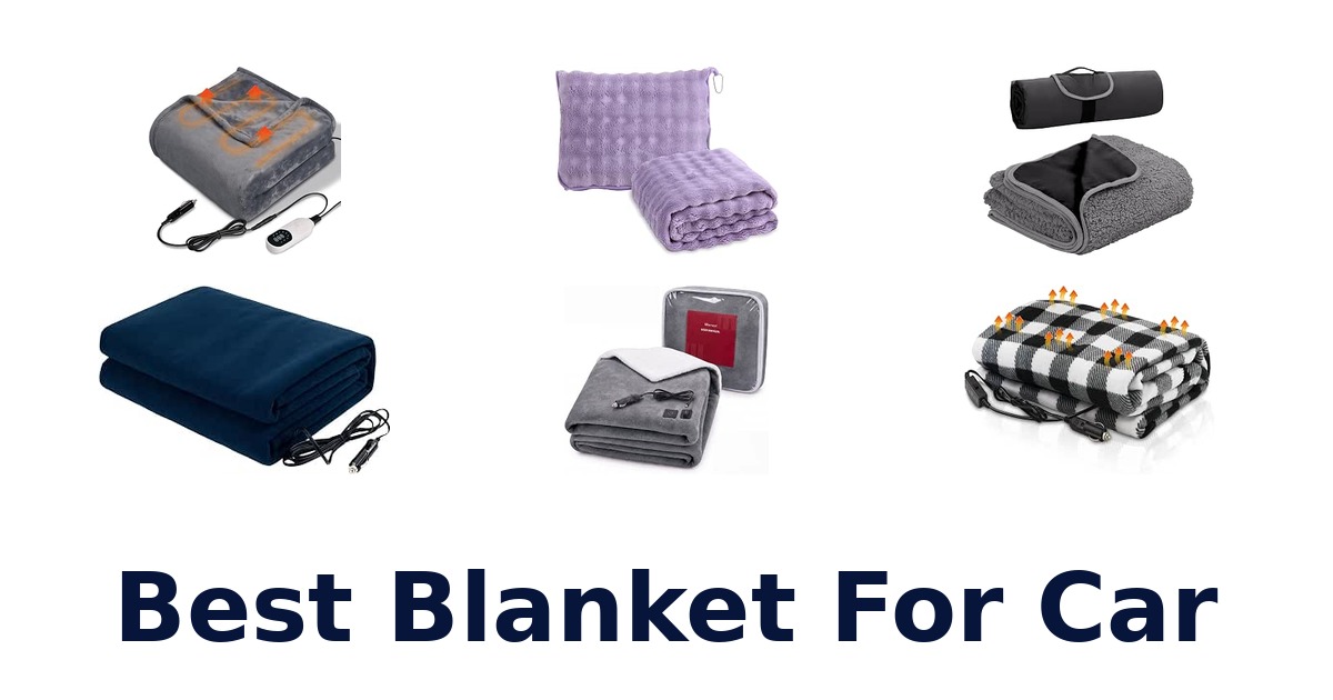 Best Blanket For Car