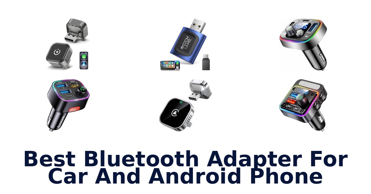 Best Bluetooth Adapter For Car And Android Phone