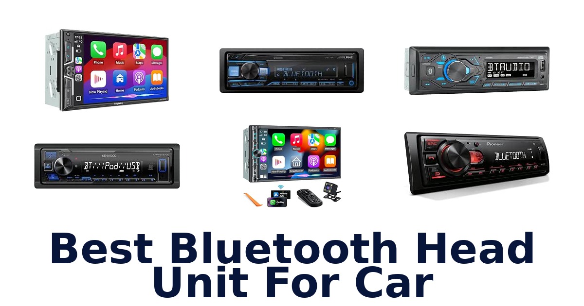 Best Bluetooth Head Unit For Car