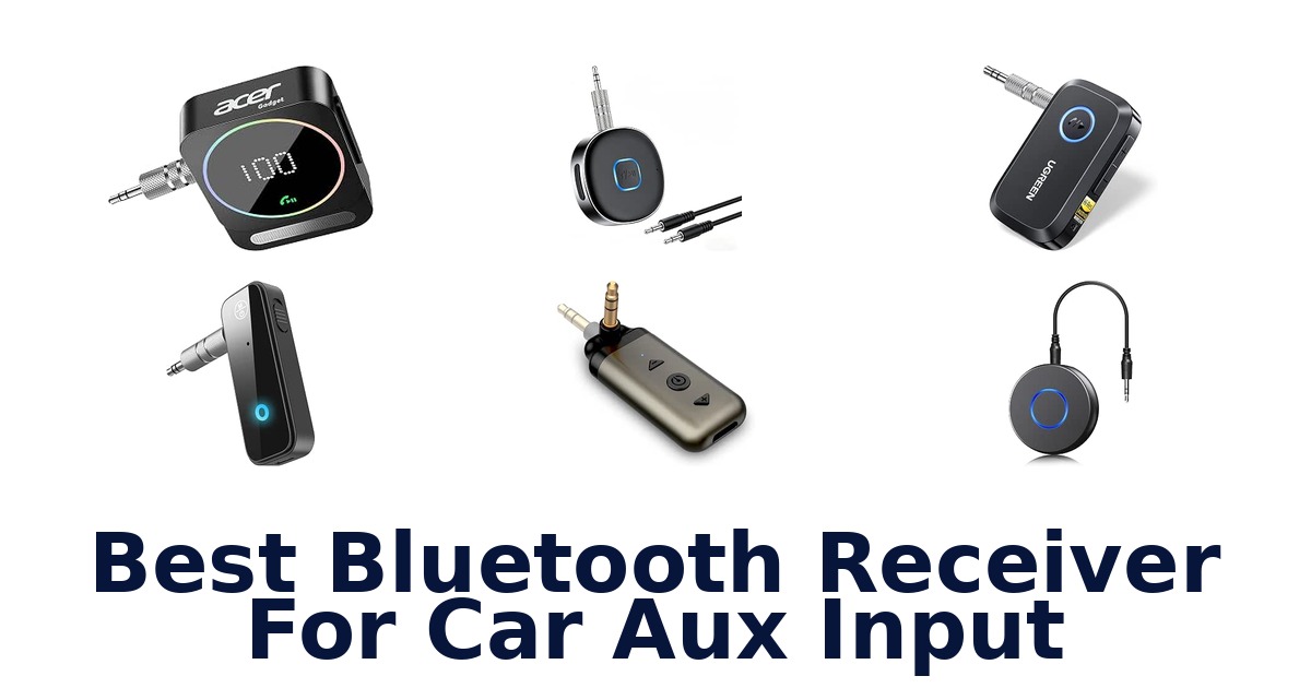 Best Bluetooth Receiver For Car Aux Input
