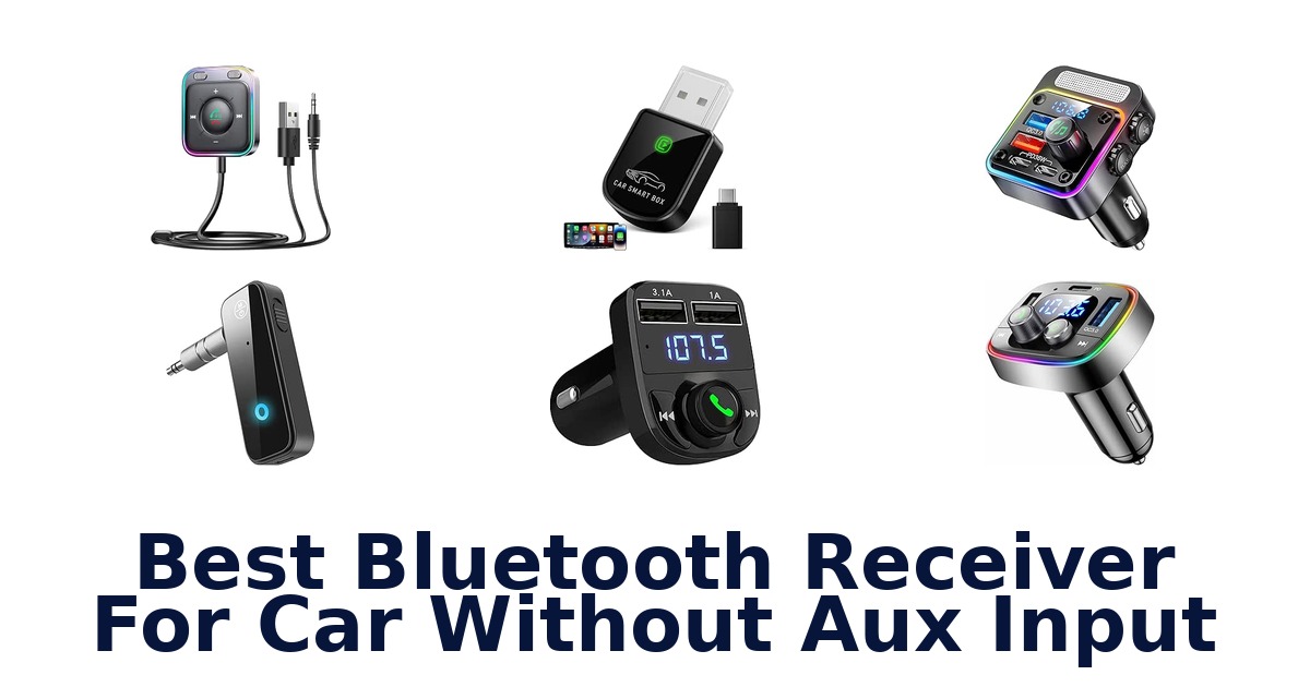 Best Bluetooth Receiver For Car Without Aux Input