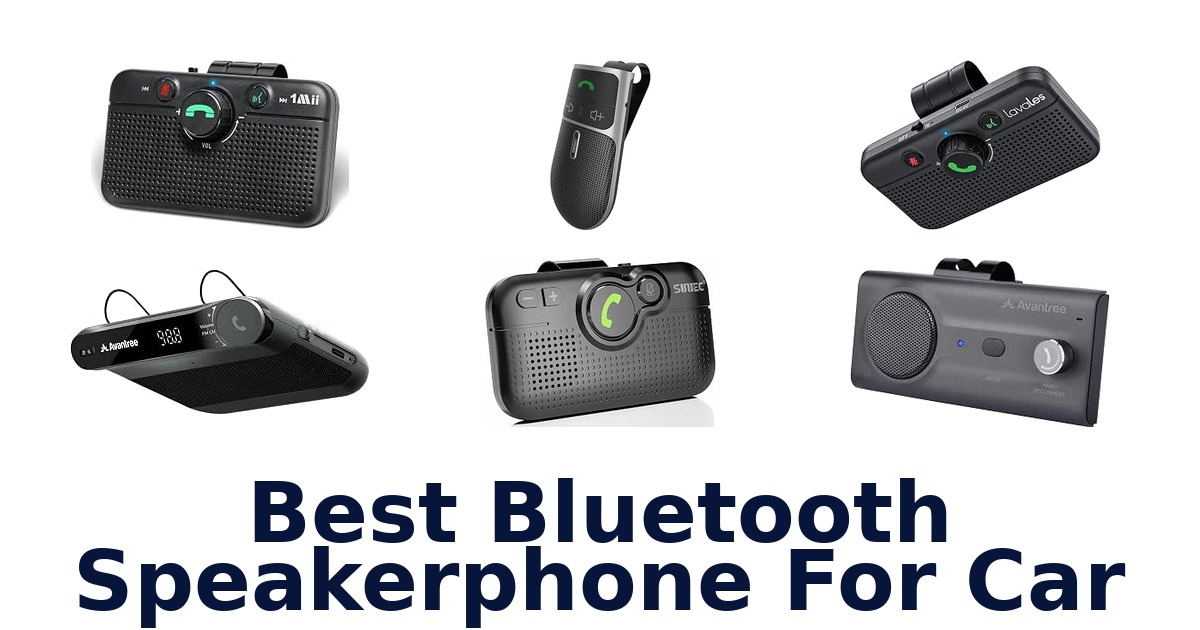 Best Bluetooth Speakerphone For Car