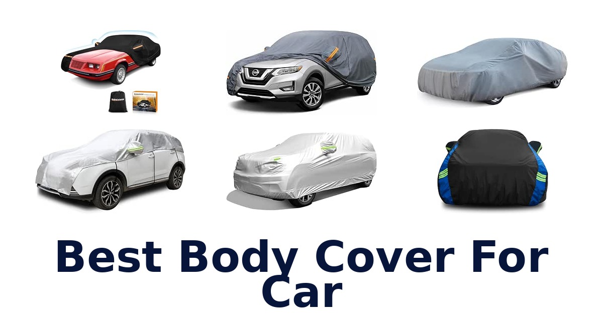 Best Body Cover For Car