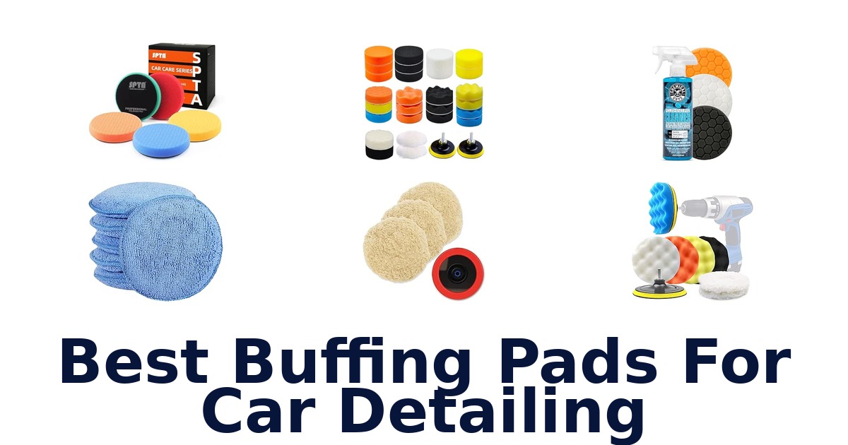 Best Buffing Pads For Car Detailing