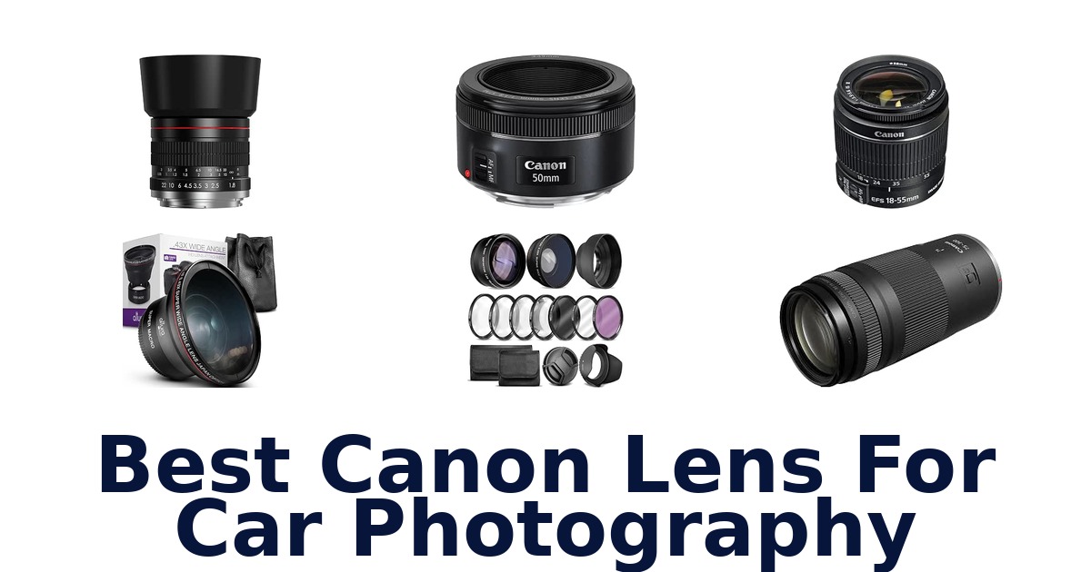 Best Canon Lens For Car Photography