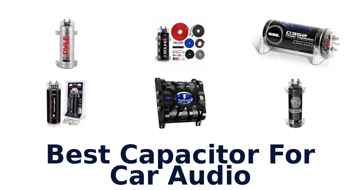 Best Capacitor For Car Audio