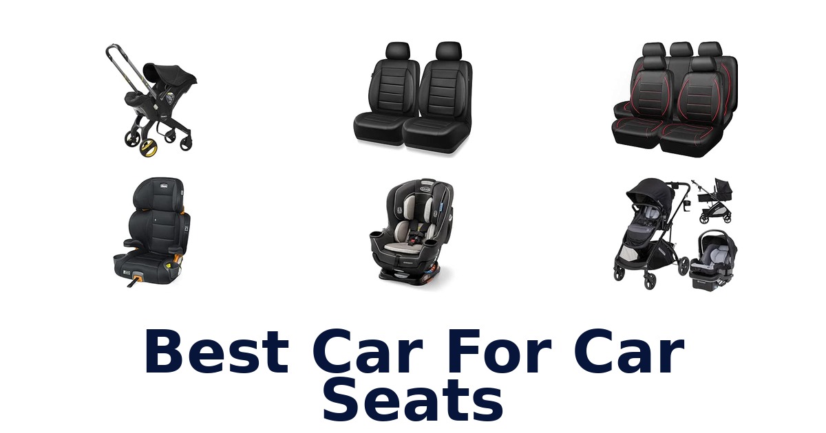 Best Car For Car Seats