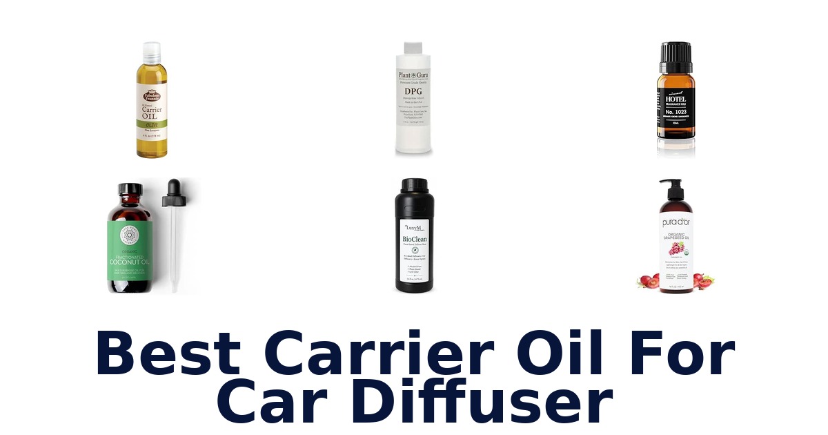 Best Carrier Oil For Car Diffuser