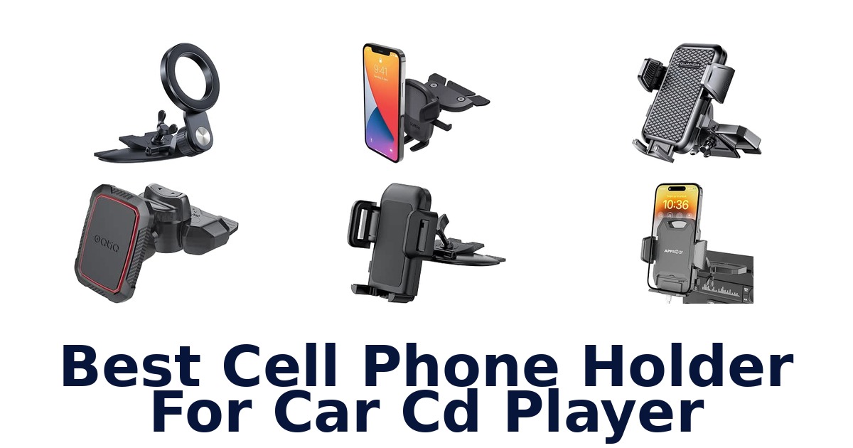 Best Cell Phone Holder For Car Cd Player