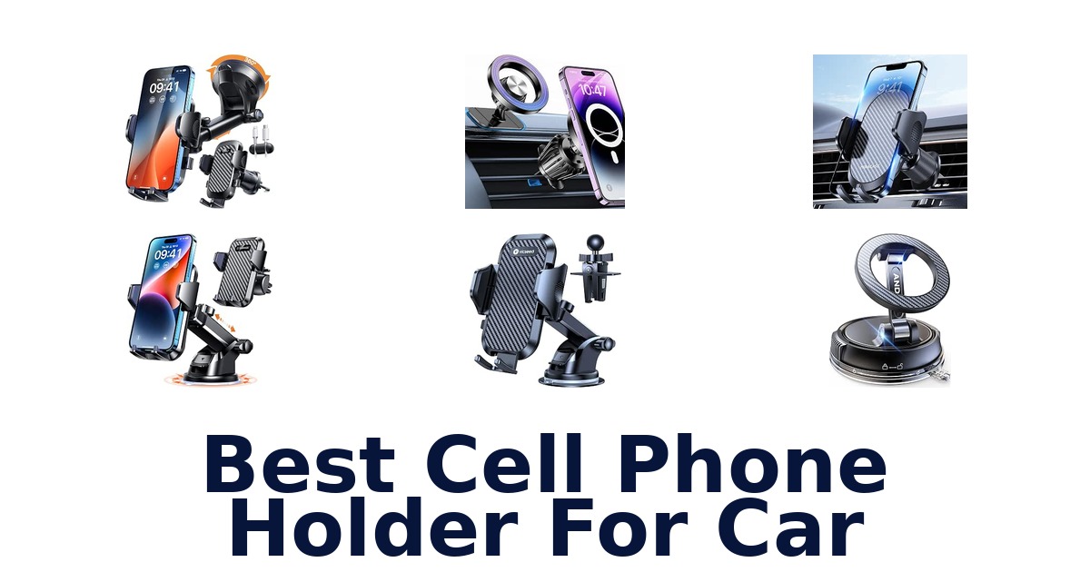 Best Cell Phone Holder For Car