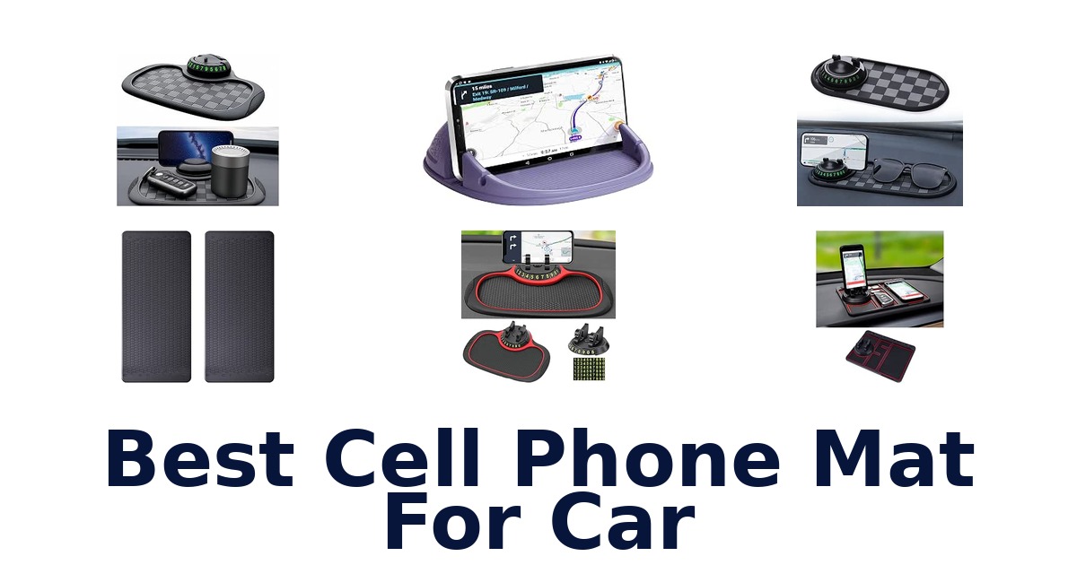 Best Cell Phone Mat For Car