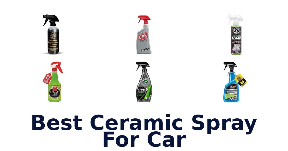 Best Ceramic Spray For Car