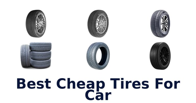 Best Cheap Tires For Car