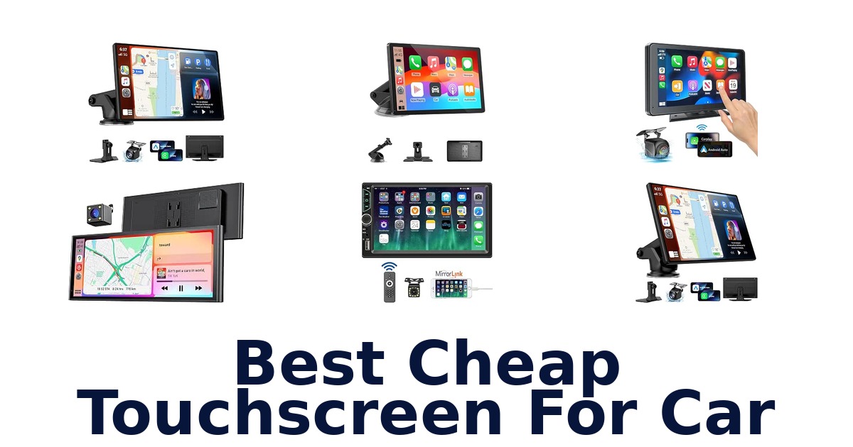 Best Cheap Touchscreen For Car