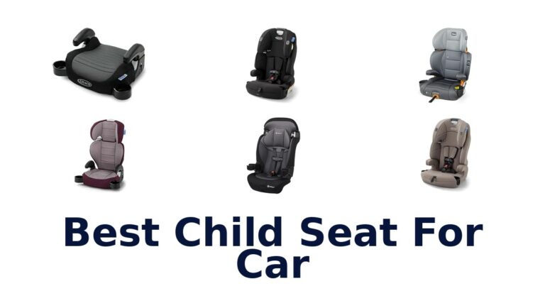 Best Child Seat For Car