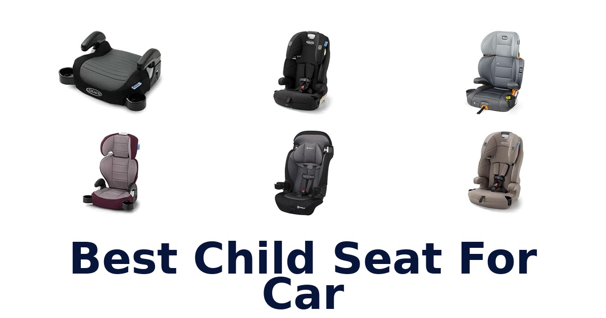 Best Child Seat For Car