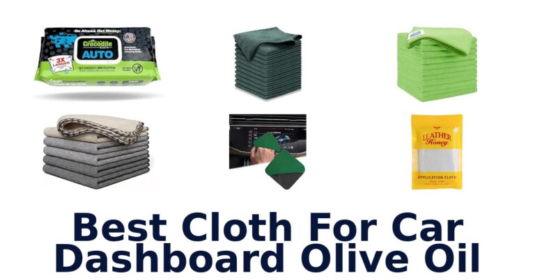 Best Cloth For Car Dashboard Olive Oil
