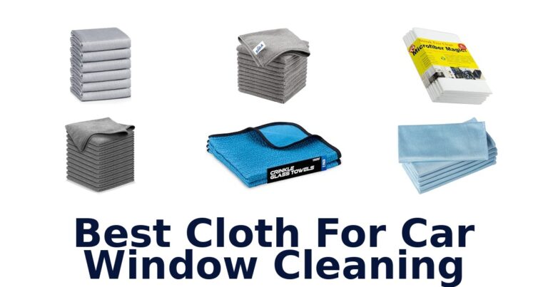 Best Cloth For Car Window Cleaning