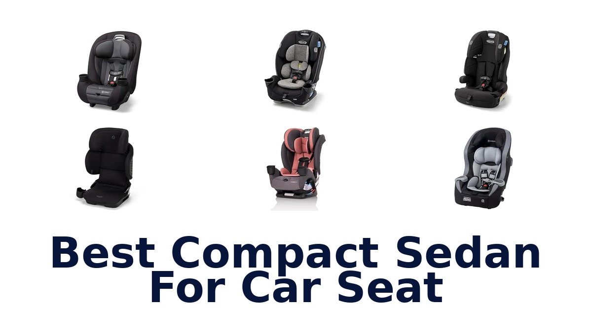 Best Compact Sedan For Car Seat
