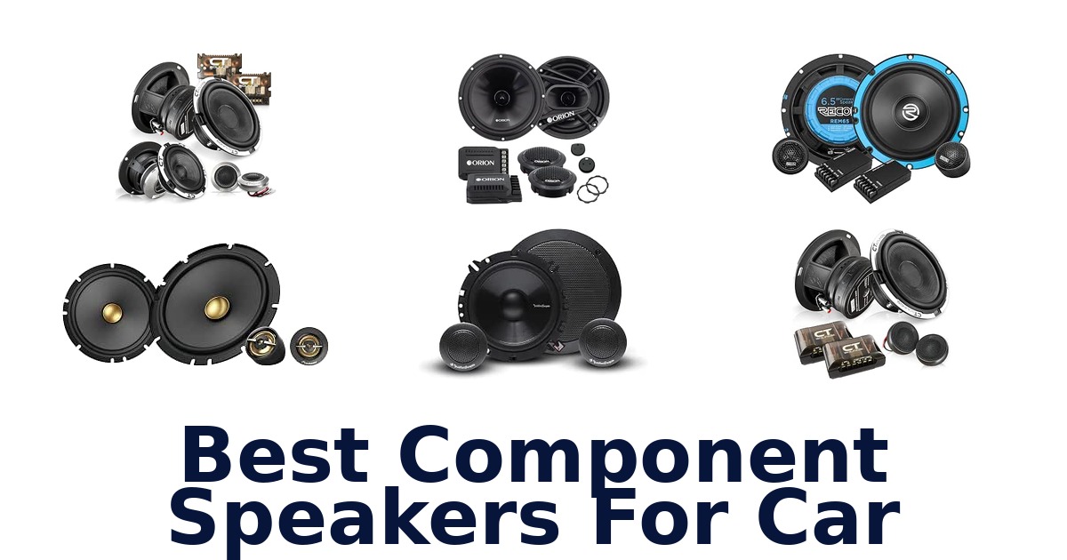 Best Component Speakers For Car