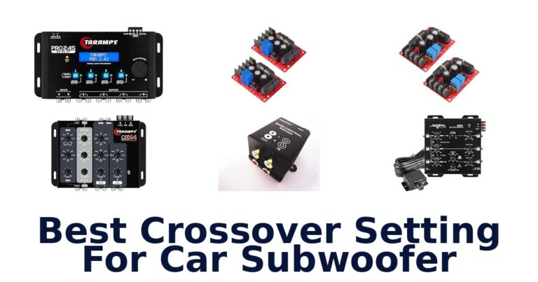 Best Crossover Setting For Car Subwoofer