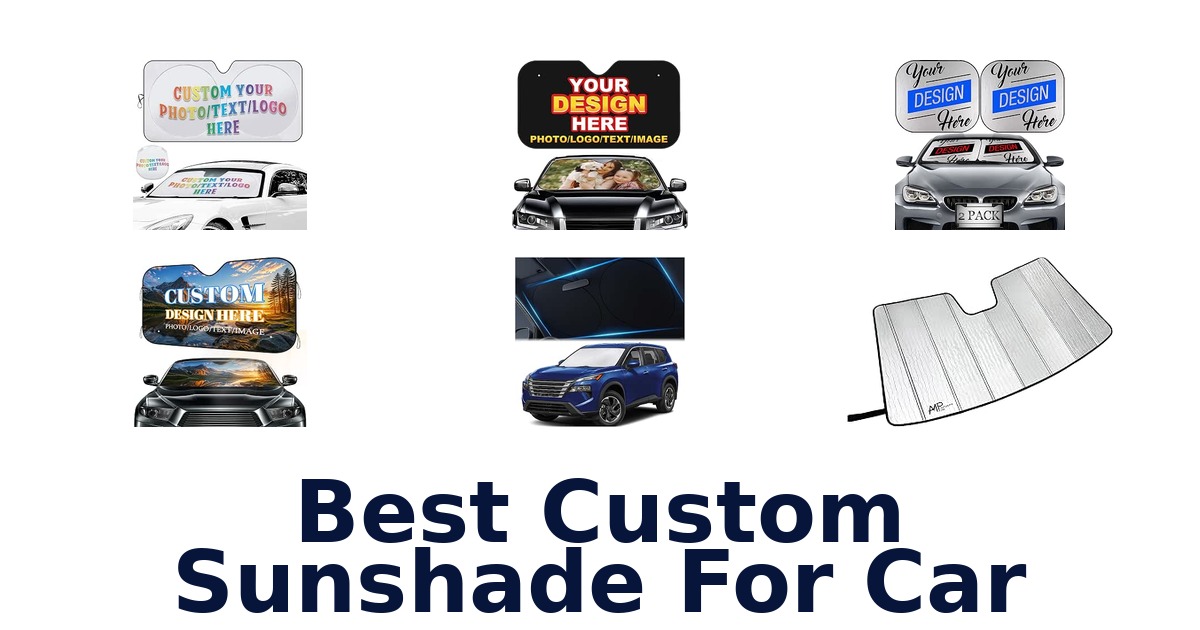 Best Custom Sunshade For Car