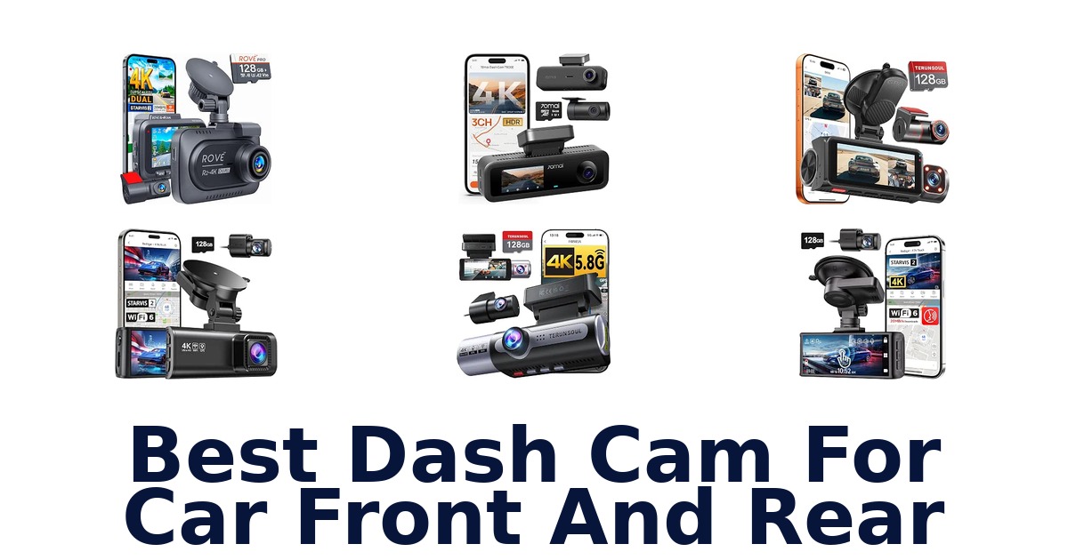 Best Dash Cam For Car Front And Rear