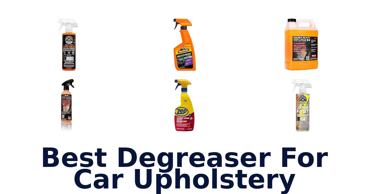 Best Degreaser For Car Upholstery