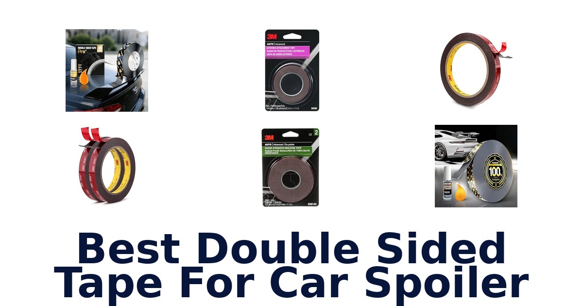 Best Double Sided Tape For Car Spoiler