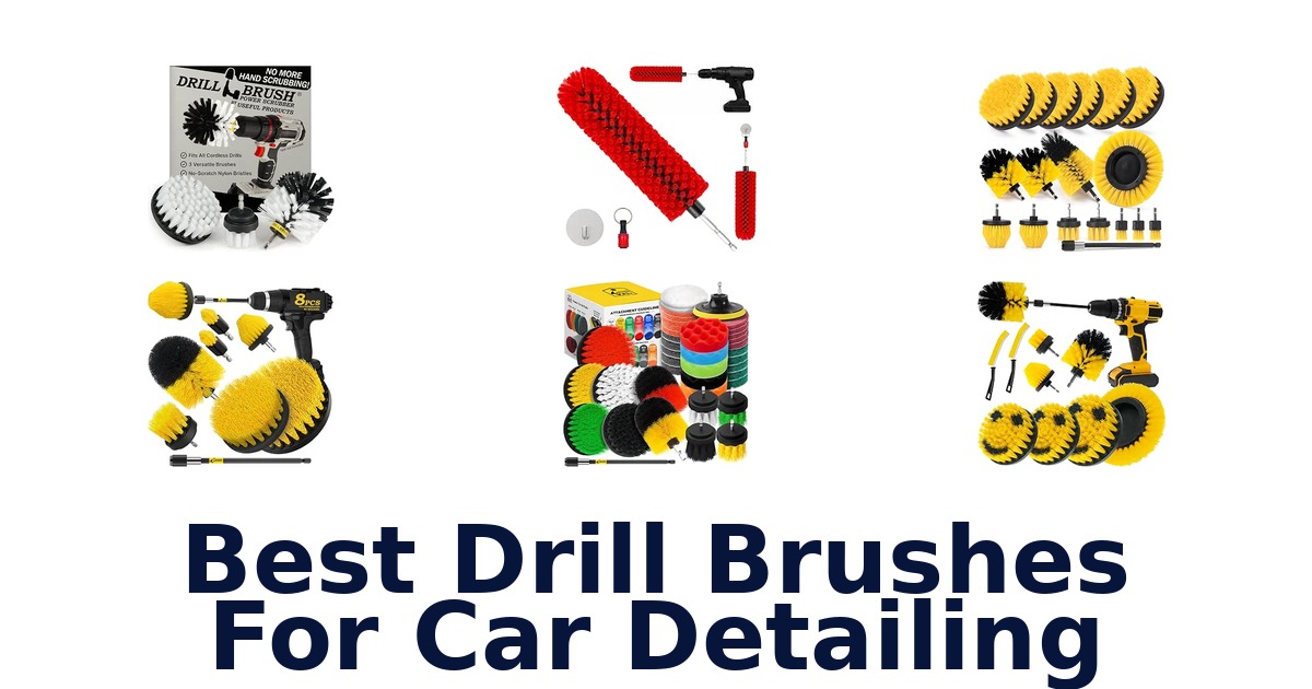 Best Drill Brushes For Car Detailing