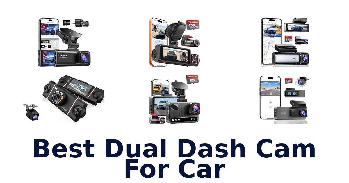 Best Dual Dash Cam For Car