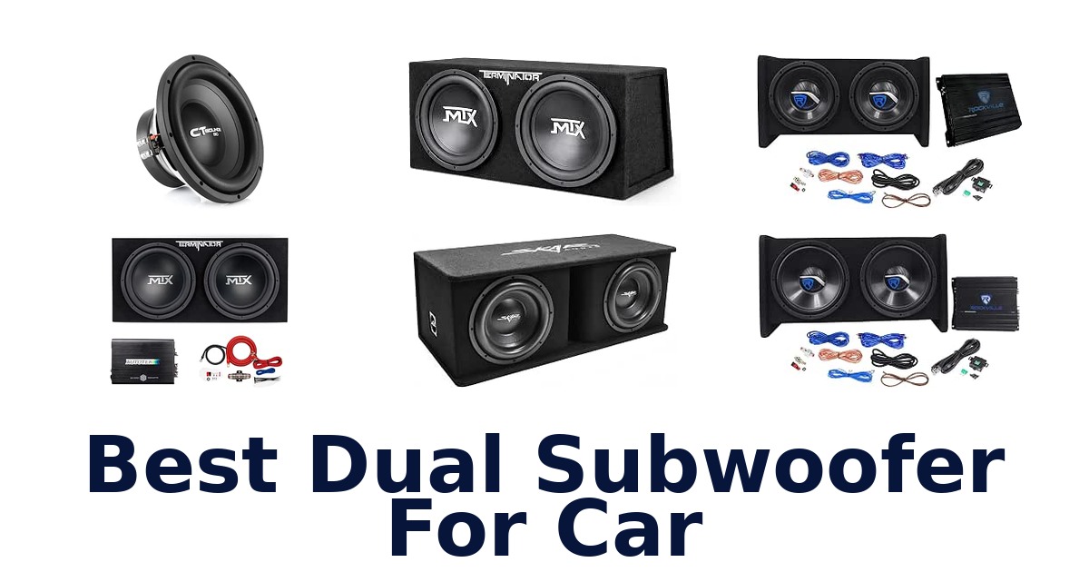 Best Dual Subwoofer For Car
