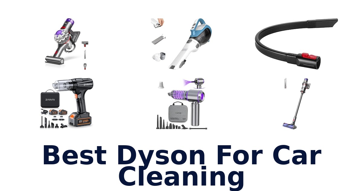 Best Dyson For Car Cleaning