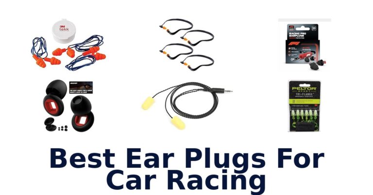 Best Ear Plugs For Car Racing