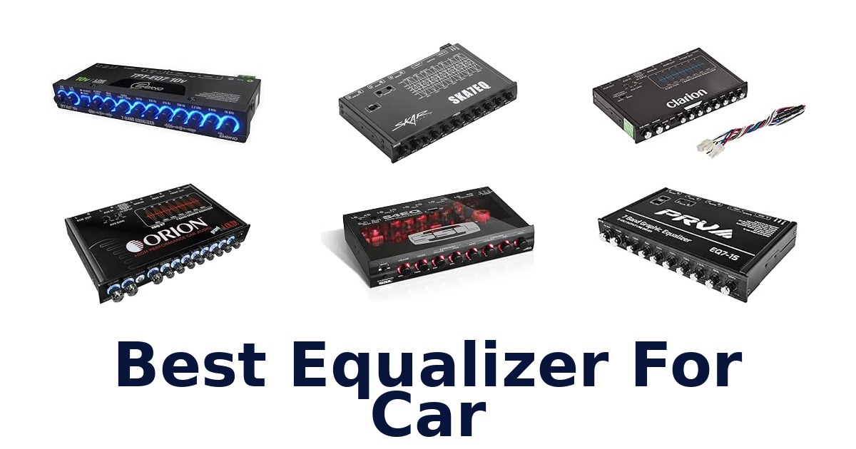 Best Equalizer For Car
