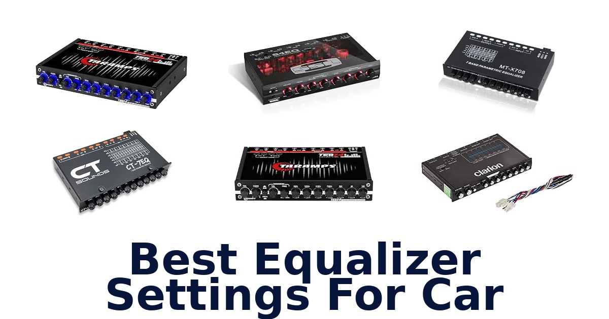 Best Equalizer Settings For Car