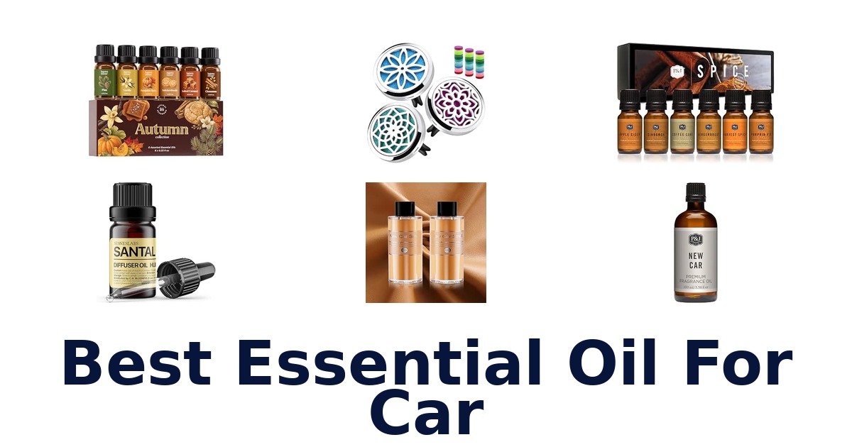 Best Essential Oil For Car