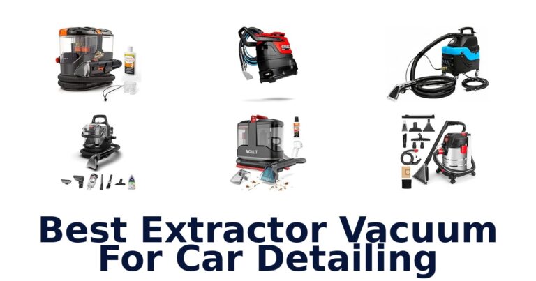 Best Extractor Vacuum For Car Detailing