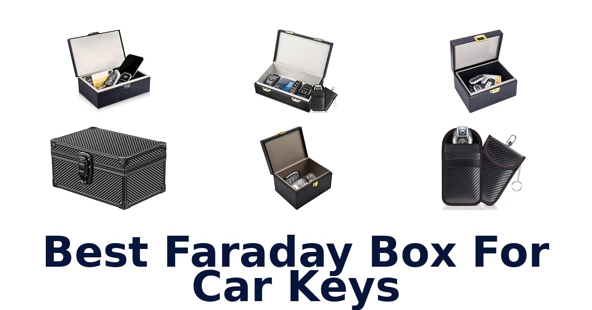 Best Faraday Box For Car Keys