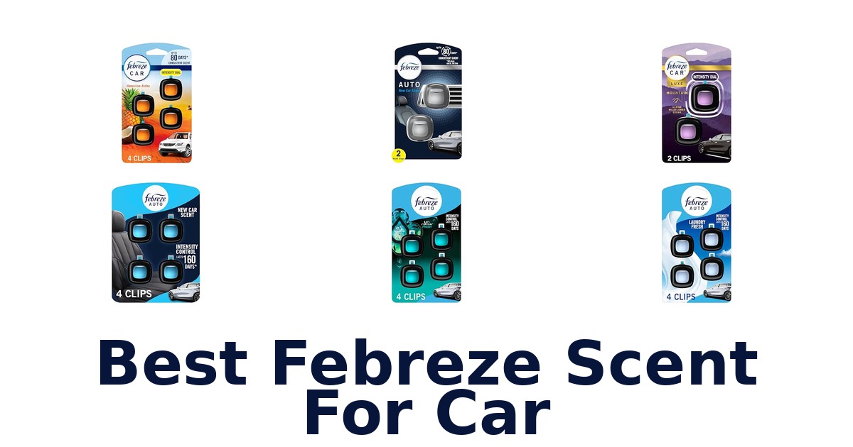 Best Febreze Scent For Car